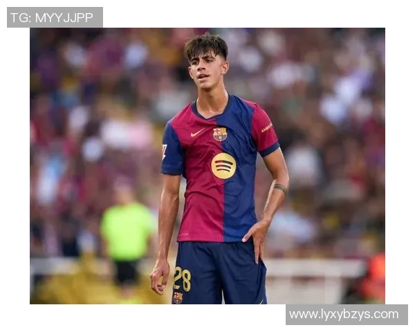 巴萨24岁多面手续约至2030信任与情怀超越金钱的选择